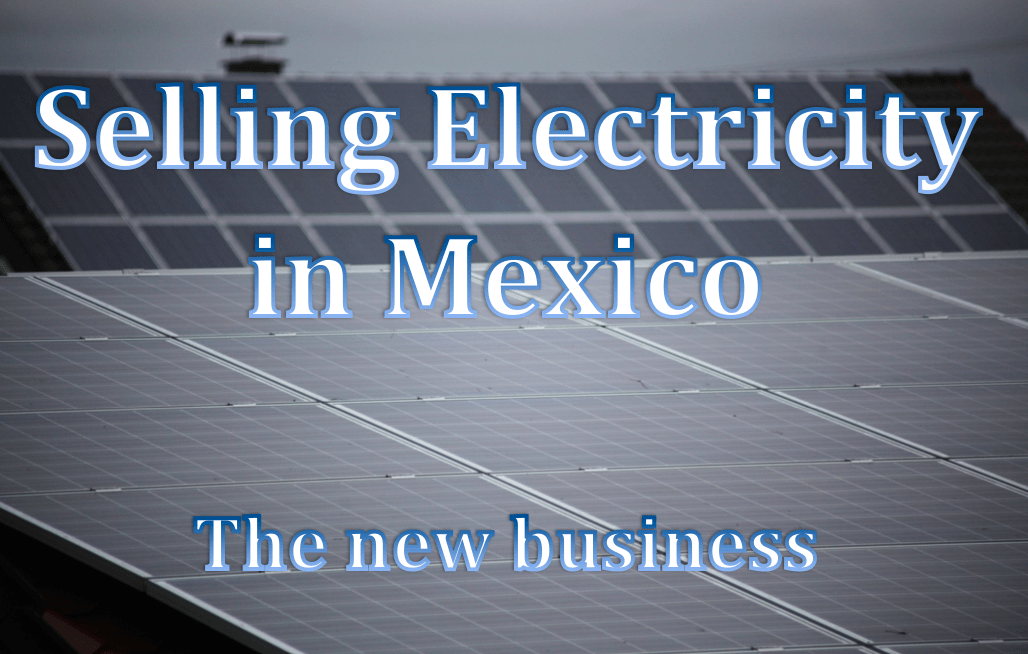 Selling Energy in Mexico - The new open market model